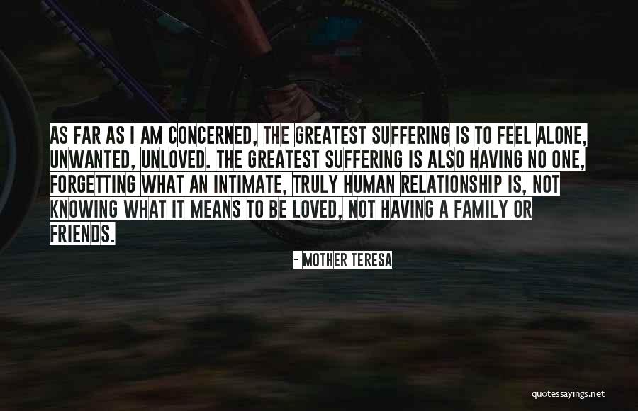 Not Forgetting A Loved One Quotes By Mother Teresa Not Forgetting A Loved One Quotes By Mother Teresa