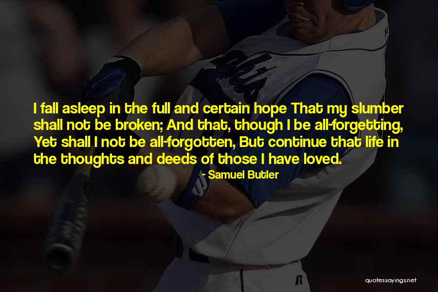 Not Forgetting A Loved One Quotes By Samuel Butler Not Forgetting A Loved One Quotes By Samuel Butler