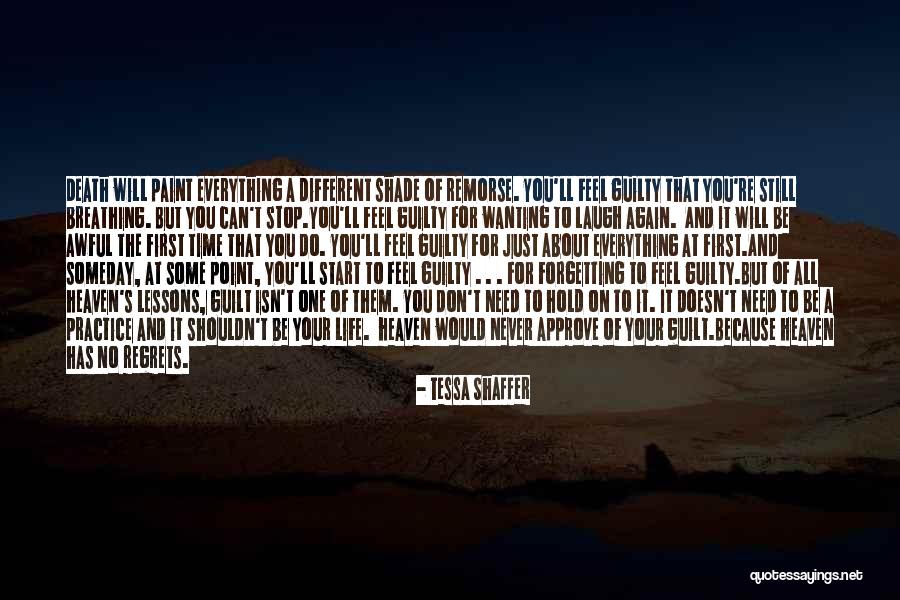 Not Forgetting A Loved One Quotes By Tessa Shaffer Not Forgetting A Loved One Quotes By Tessa Shaffer