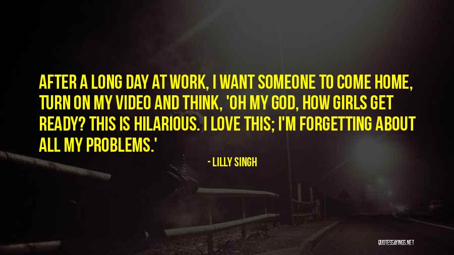 Not Forgetting God Quotes By Lilly Singh Not Forgetting God Quotes By Lilly Singh