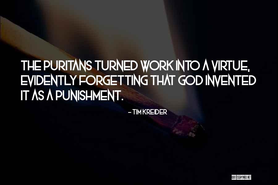 Not Forgetting God Quotes By Tim Kreider Not Forgetting God Quotes By Tim Kreider