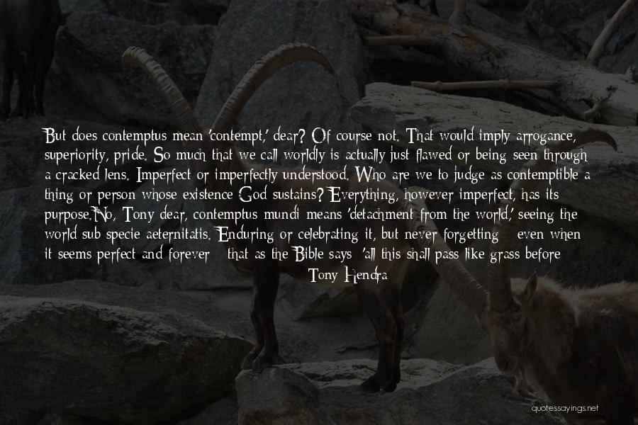 Not Forgetting God Quotes By Tony Hendra Not Forgetting God Quotes By Tony Hendra