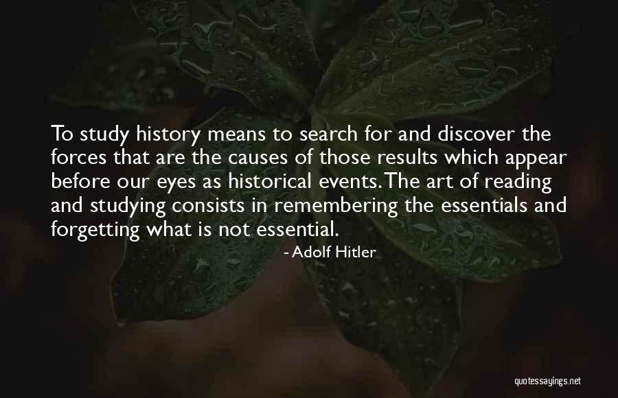 Not Forgetting History Quotes By Adolf Hitler