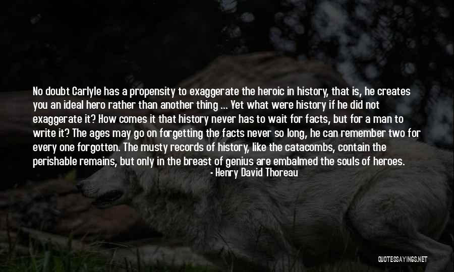 Not Forgetting History Quotes By Henry David Thoreau