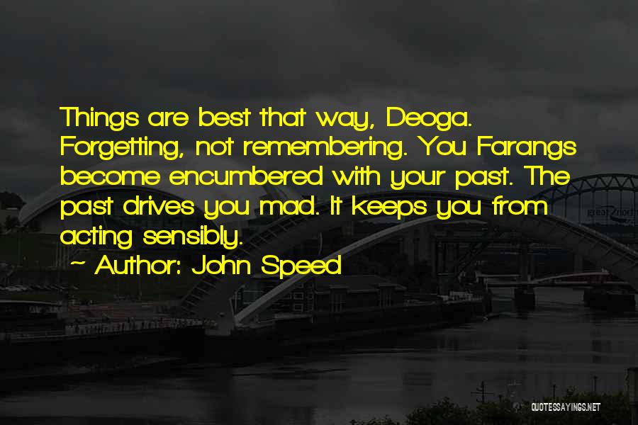 Not Forgetting Past Quotes By John Speed