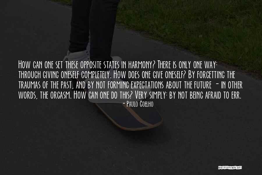 Not Forgetting Past Quotes By Paulo Coelho