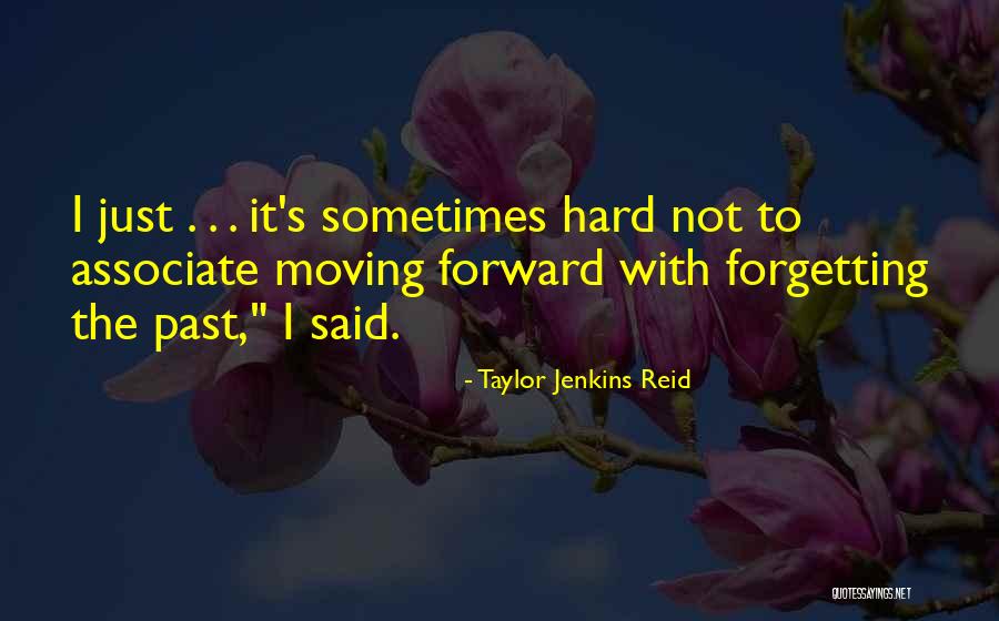 Not Forgetting Past Quotes By Taylor Jenkins Reid