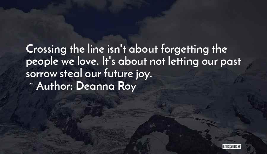 Not Forgetting The Past Quotes By Deanna Roy