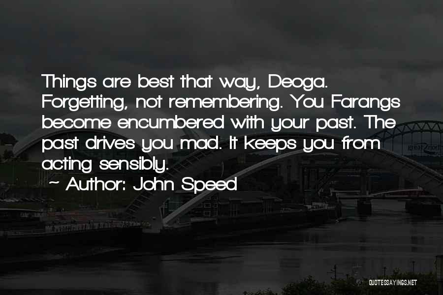 Not Forgetting The Past Quotes By John Speed