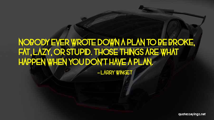 Not Forgetting Those Who Helped You Quotes By Larry Winget Not Forgetting Those Who Helped You Quotes By Larry Winget
