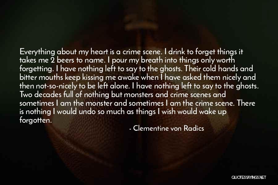 Not Forgetting Your Worth Quotes By Clementine Von Radics Not Forgetting Your Worth Quotes By Clementine Von Radics