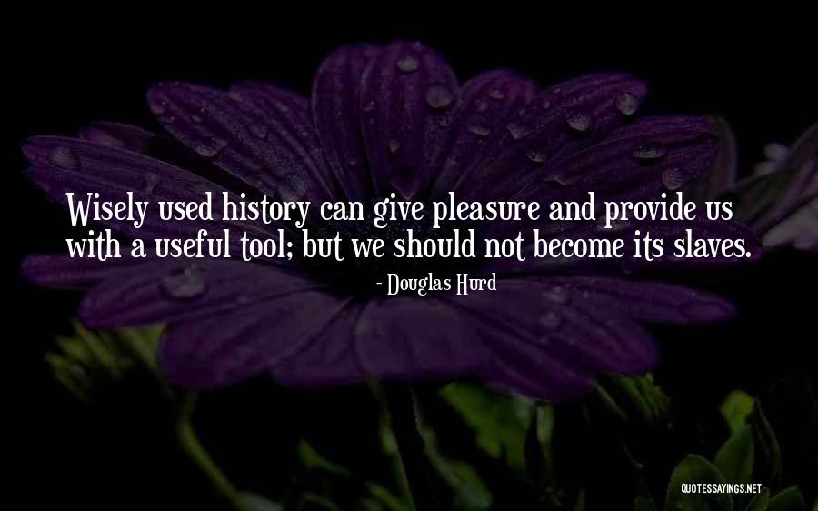 Not Forgetting Your Worth Quotes By Douglas Hurd Not Forgetting Your Worth Quotes By Douglas Hurd