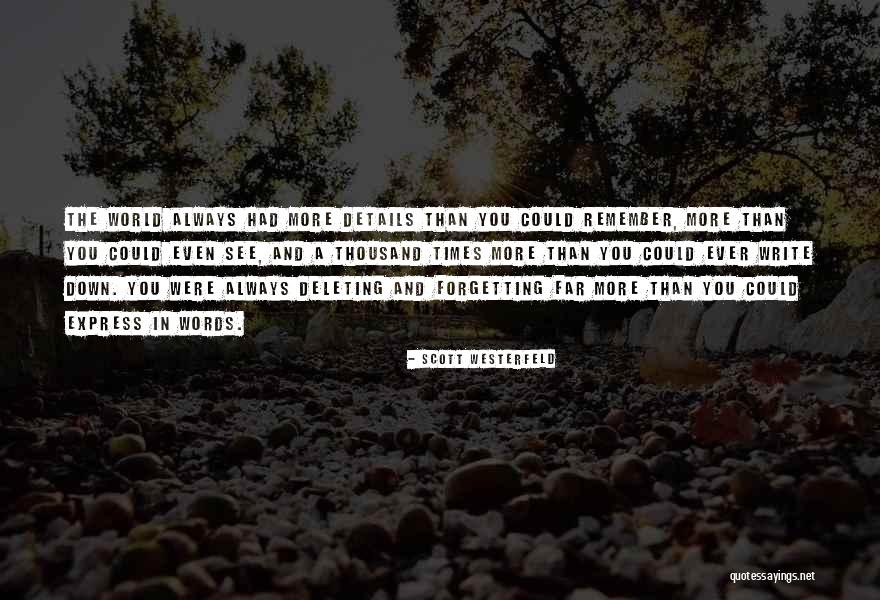 Not Forgetting Yourself Quotes By Scott Westerfeld Not Forgetting Yourself Quotes By Scott Westerfeld