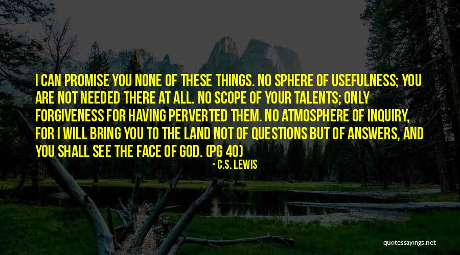Not Forgiveness Quotes By C.S. Lewis Not Forgiveness Quotes By C.S. Lewis