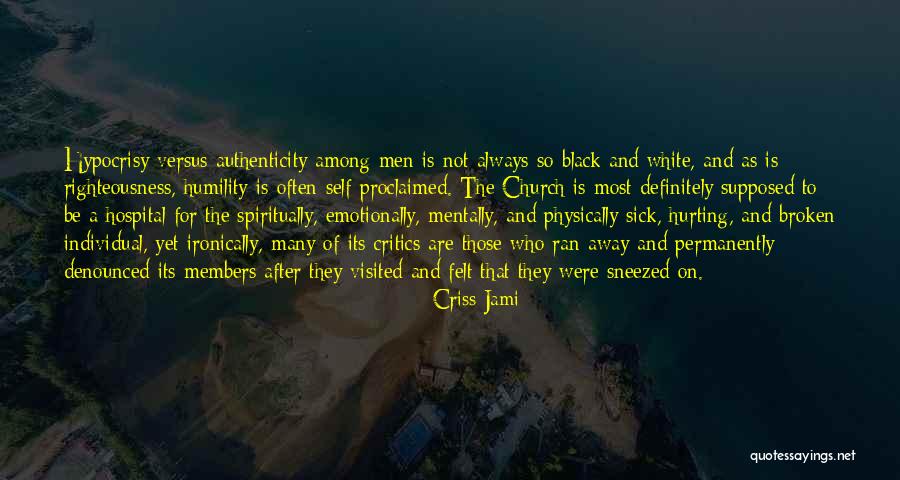 Not Forgiveness Quotes By Criss Jami Not Forgiveness Quotes By Criss Jami