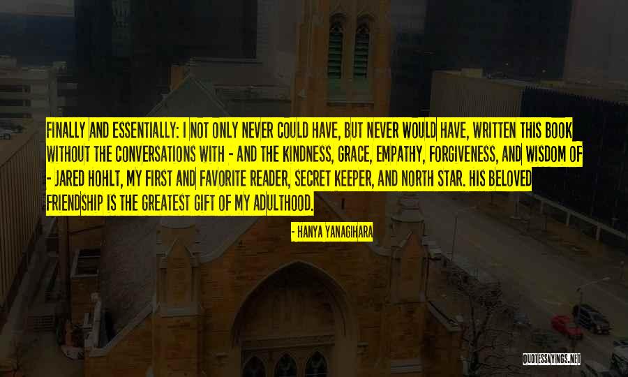 Not Forgiveness Quotes By Hanya Yanagihara Not Forgiveness Quotes By Hanya Yanagihara