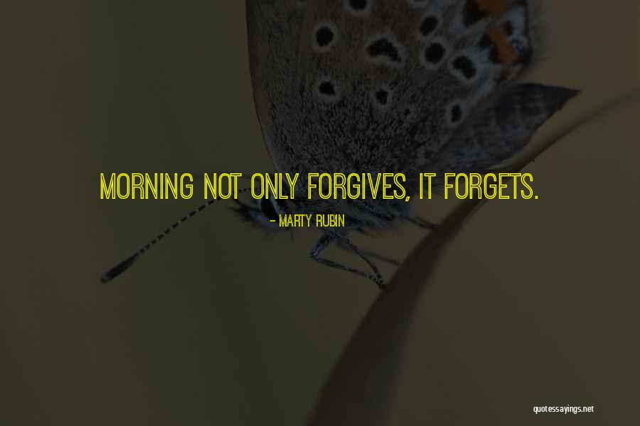 Not Forgiving And Forgetting Quotes By Marty Rubin Not Forgiving And Forgetting Quotes By Marty Rubin