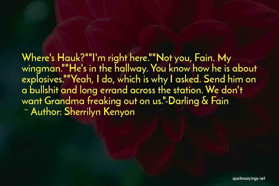 Not Freaking Out Quotes By Sherrilyn Kenyon