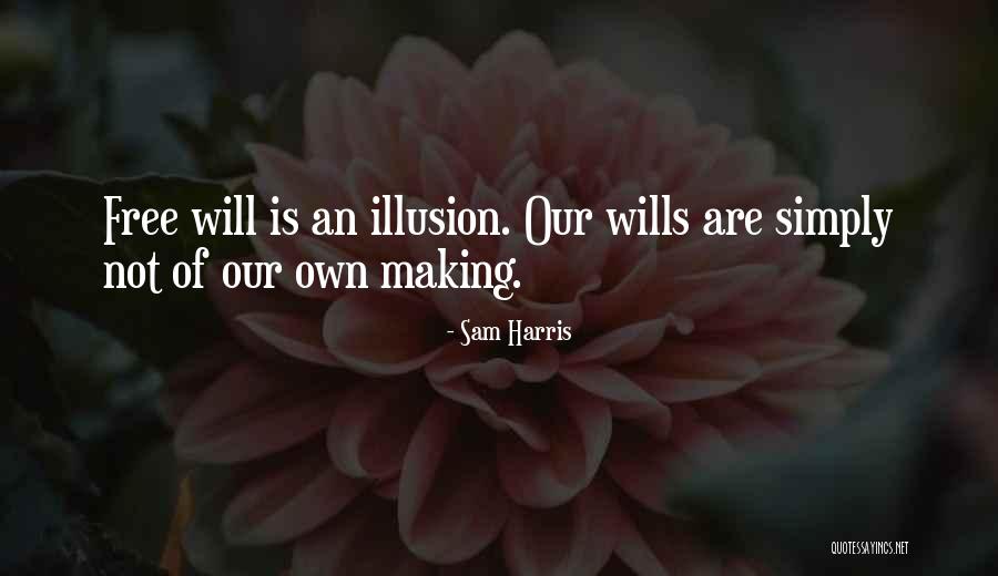 Not Free Quotes By Sam Harris Not Free Quotes By Sam Harris