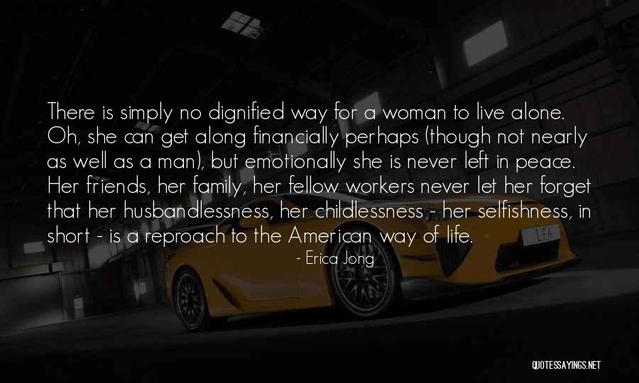 Not Friends But Family Quotes By Erica Jong Not Friends But Family Quotes By Erica Jong