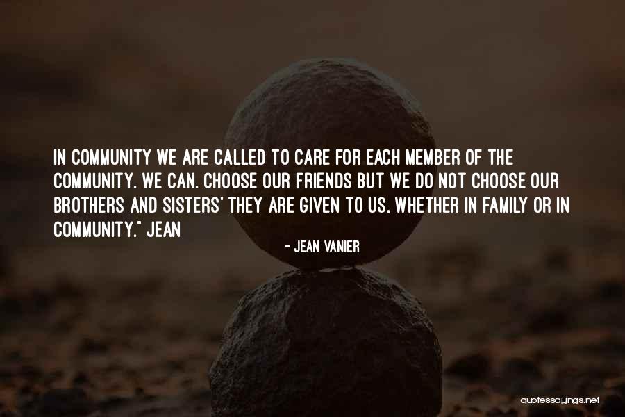 Not Friends But Family Quotes By Jean Vanier Not Friends But Family Quotes By Jean Vanier