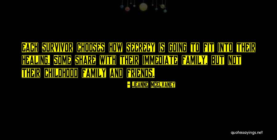 Not Friends But Family Quotes By Jeanne McElvaney Not Friends But Family Quotes By Jeanne McElvaney