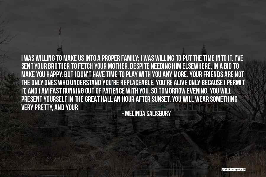 Not Friends But Family Quotes By Melinda Salisbury Not Friends But Family Quotes By Melinda Salisbury