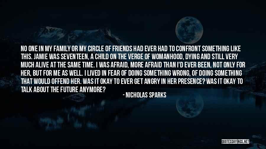 Not Friends But Family Quotes By Nicholas Sparks Not Friends But Family Quotes By Nicholas Sparks