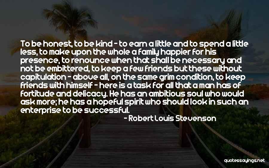 Not Friends But Family Quotes By Robert Louis Stevenson Not Friends But Family Quotes By Robert Louis Stevenson