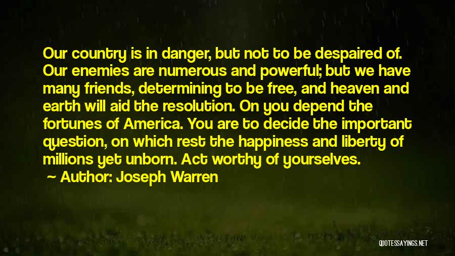 Not Friends Quotes By Joseph Warren