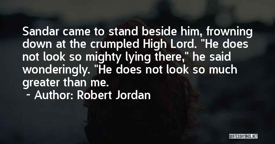 Not Frowning Quotes By Robert Jordan