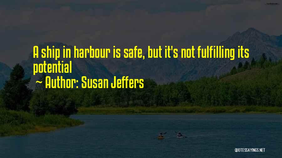 Not Fulfilling Potential Quotes By Susan Jeffers