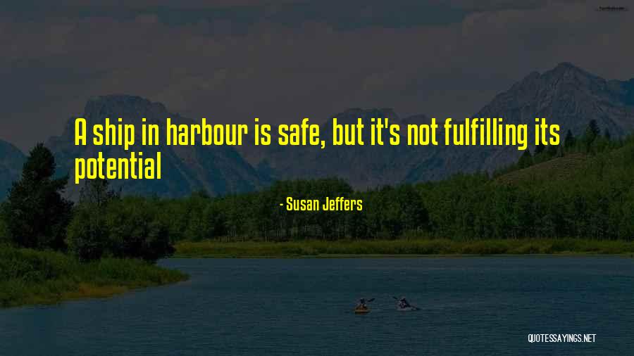 Not Fulfilling Potential Quotes By Susan Jeffers