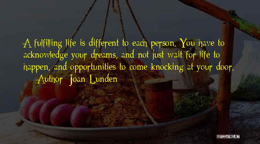 Not Fulfilling Your Dreams Quotes By Joan Lunden