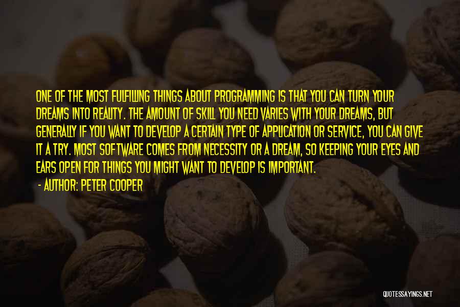 Not Fulfilling Your Dreams Quotes By Peter Cooper