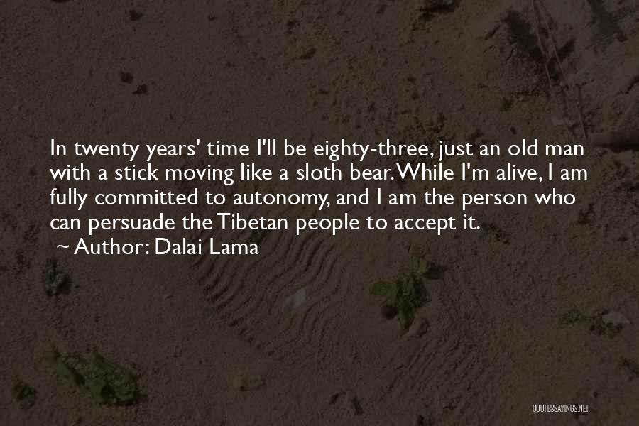 Not Fully Committed Quotes By Dalai Lama