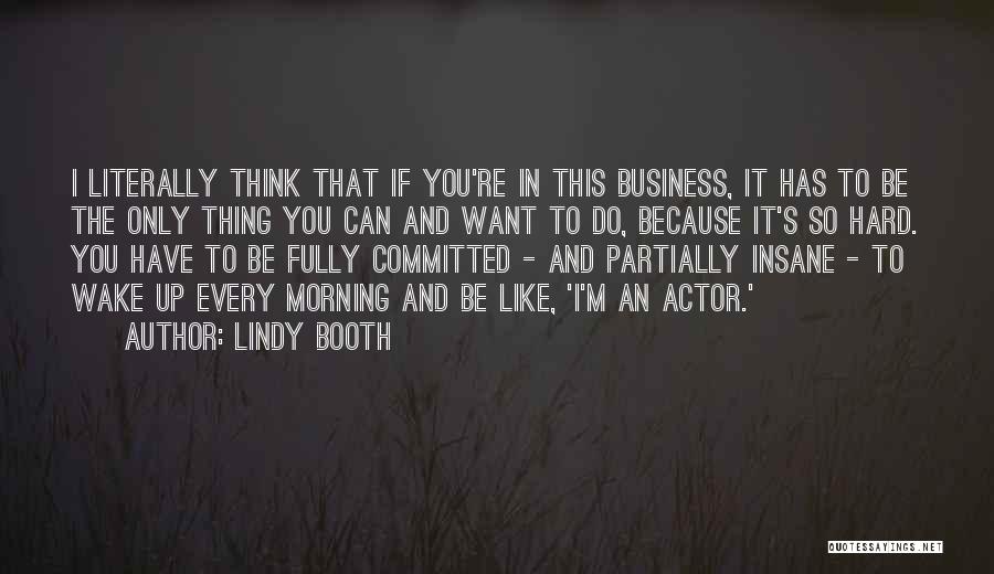 Not Fully Committed Quotes By Lindy Booth