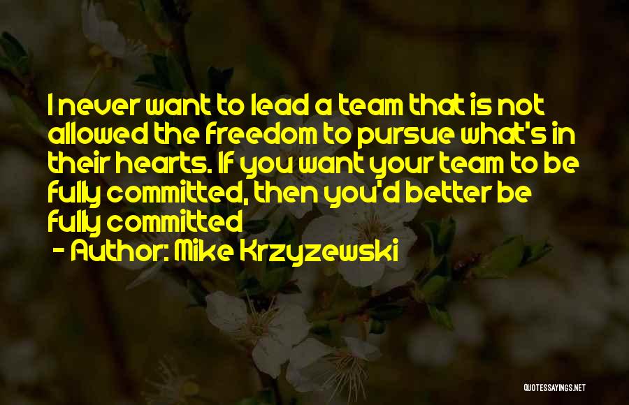 Not Fully Committed Quotes By Mike Krzyzewski