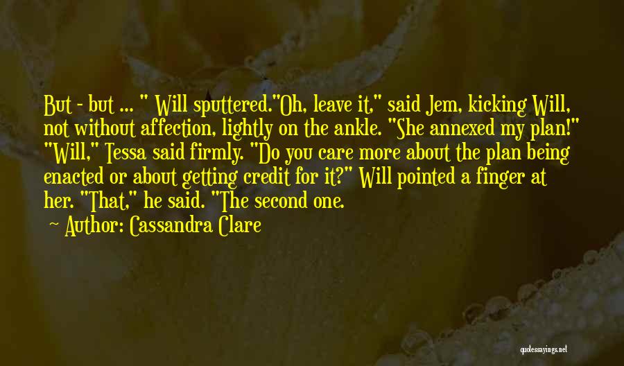 Not Getting Affection Quotes By Cassandra Clare