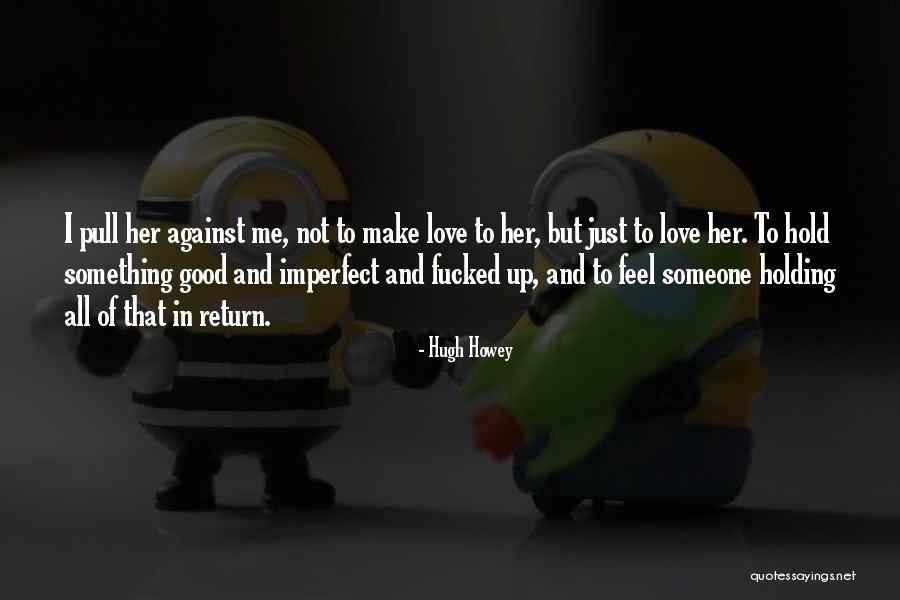 Not Getting An Apology Quotes By Hugh Howey Not Getting An Apology Quotes By Hugh Howey