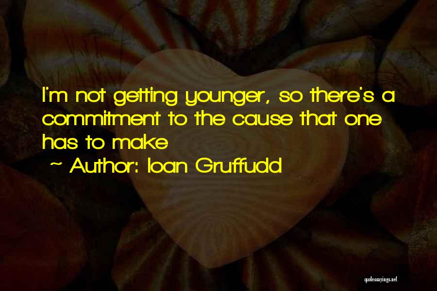 Not Getting Any Younger Quotes By Ioan Gruffudd