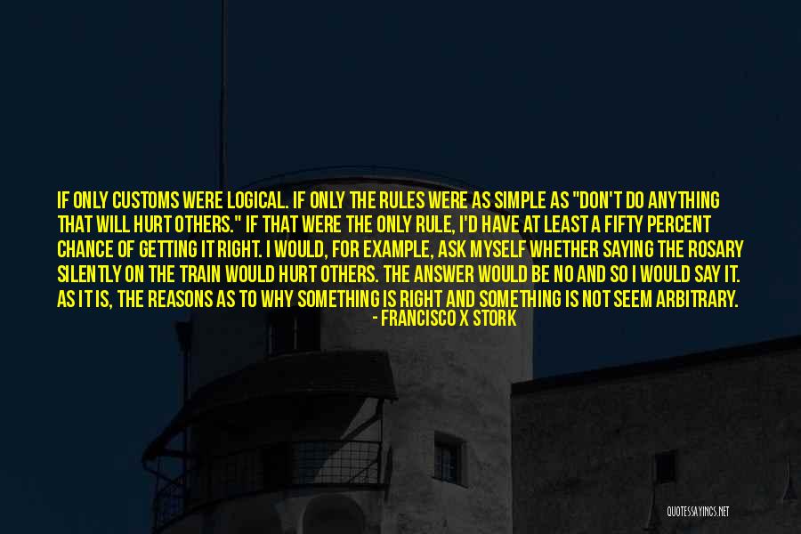 Not Getting Anything Right Quotes By Francisco X Stork