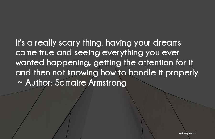 Not Getting Attention Quotes By Samaire Armstrong