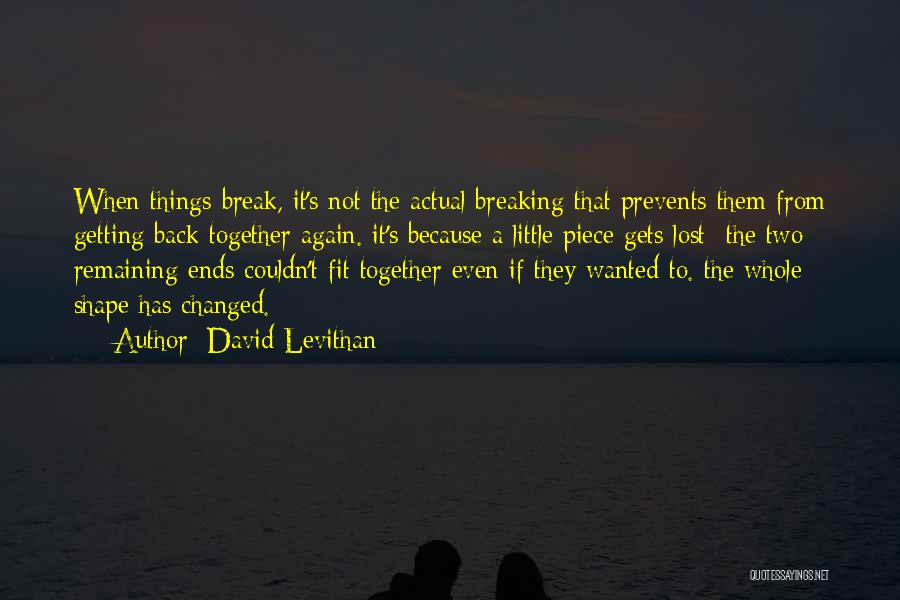 Not Getting Back Together Quotes By David Levithan