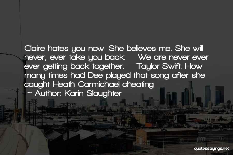 Not Getting Back Together Quotes By Karin Slaughter