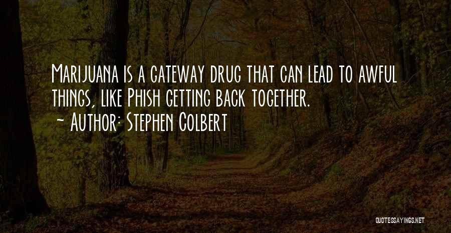 Not Getting Back Together Quotes By Stephen Colbert
