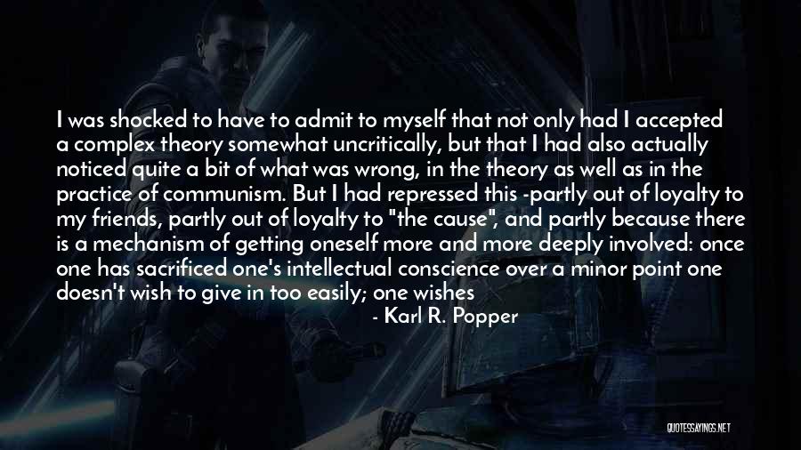 Not Getting Back What You Give Quotes By Karl R. Popper Not Getting Back What You Give Quotes By Karl R. Popper