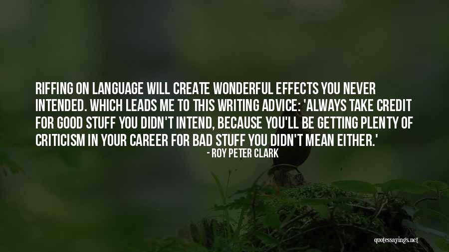 Not Getting Credit Quotes By Roy Peter Clark Not Getting Credit Quotes By Roy Peter Clark