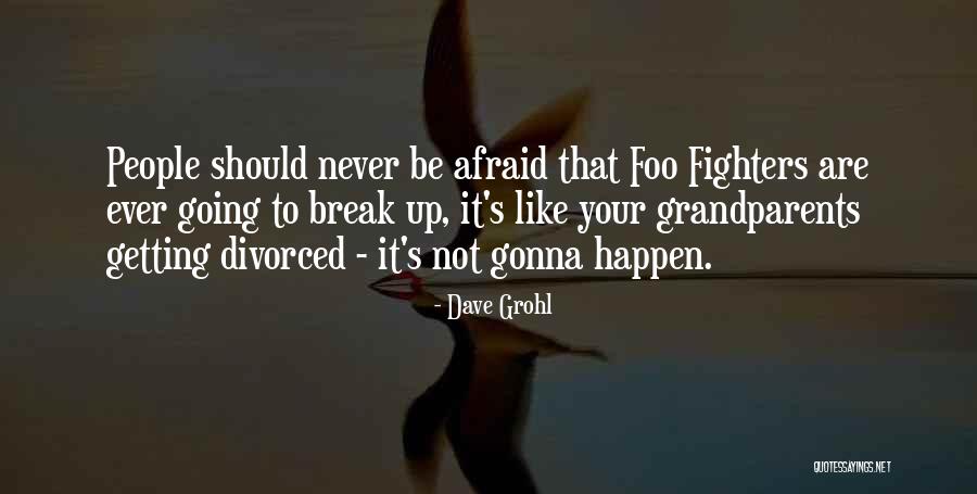 Not Getting Divorced Quotes By Dave Grohl Not Getting Divorced Quotes By Dave Grohl