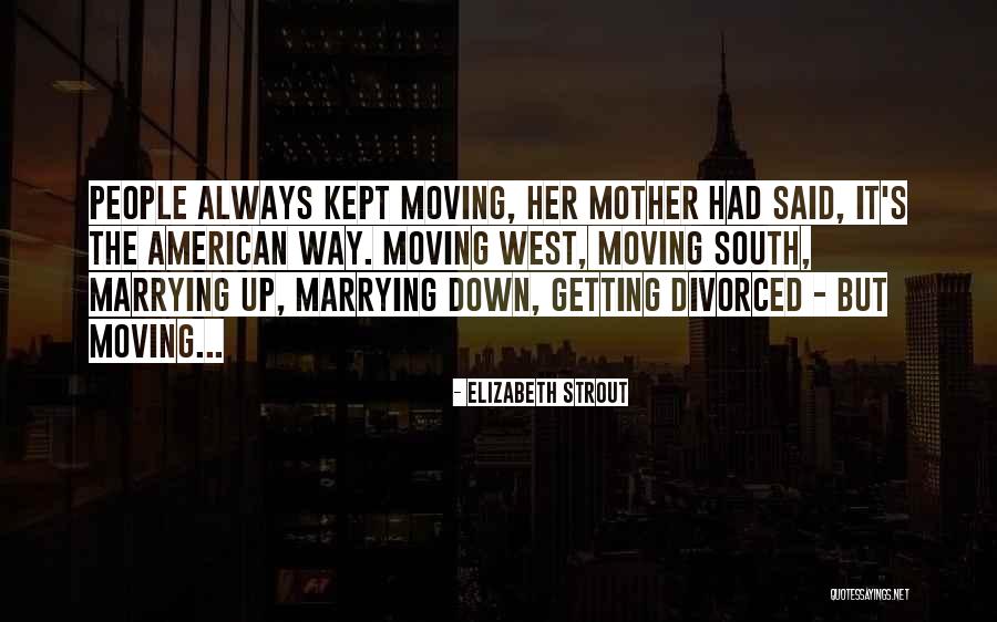 Not Getting Divorced Quotes By Elizabeth Strout Not Getting Divorced Quotes By Elizabeth Strout